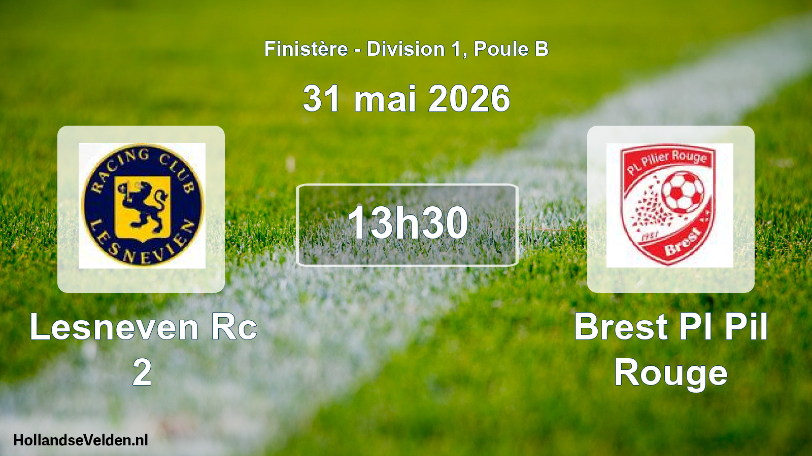 Geplande wedstrijd: Lesneven Rc 2 - Brest Pl Pil Rouge (31 mei 2026)