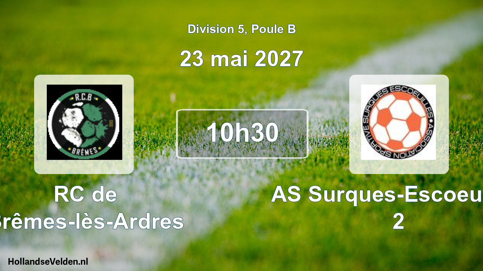 Match programmé: RC de Brêmes-lès-Ardres - AS Surques-Escoeuilles 2 (23 mai 2027)