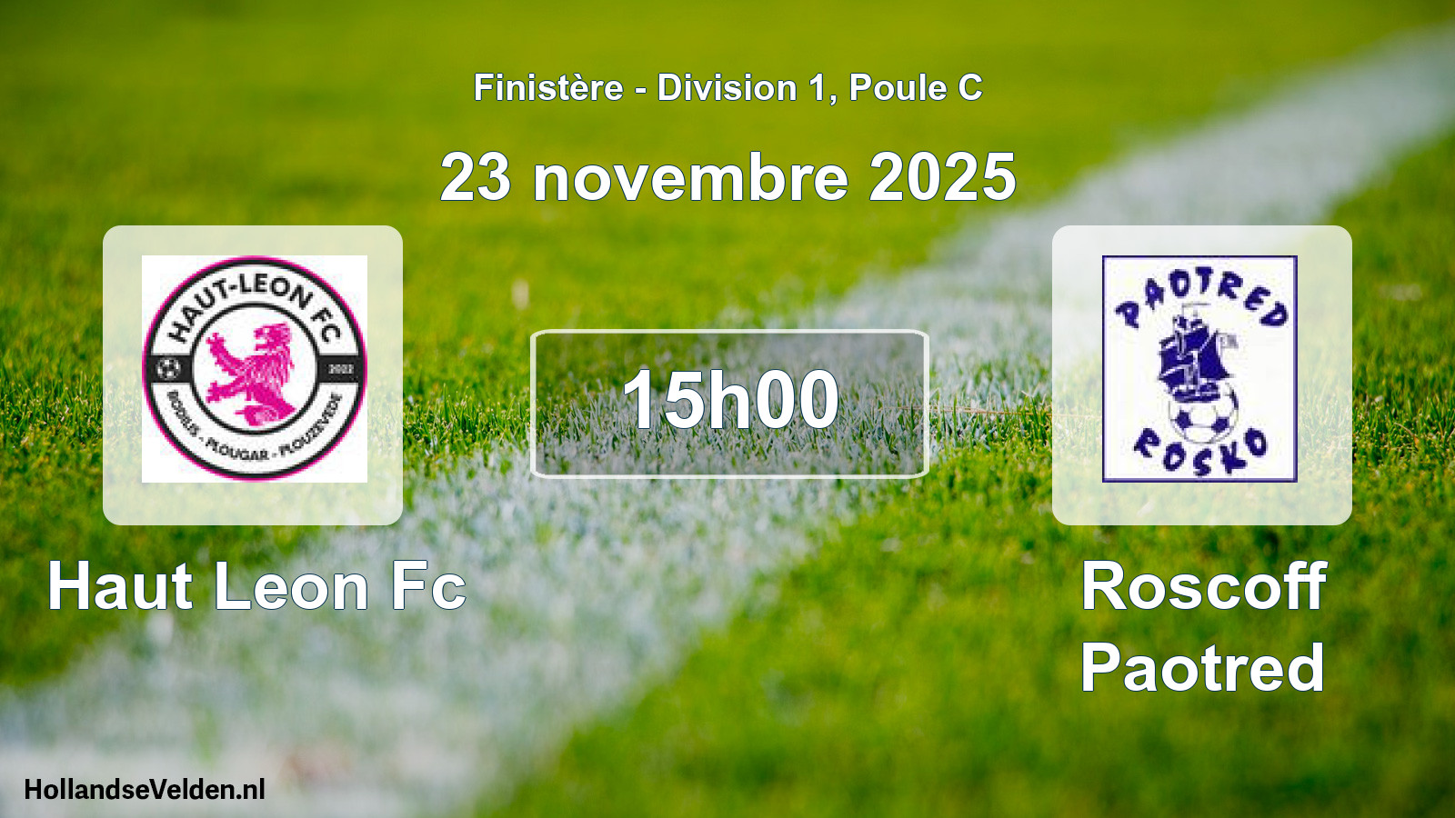 Geplande wedstrijd: Haut Leon Fc - Roscoff Paotred (23 novembre 2025)