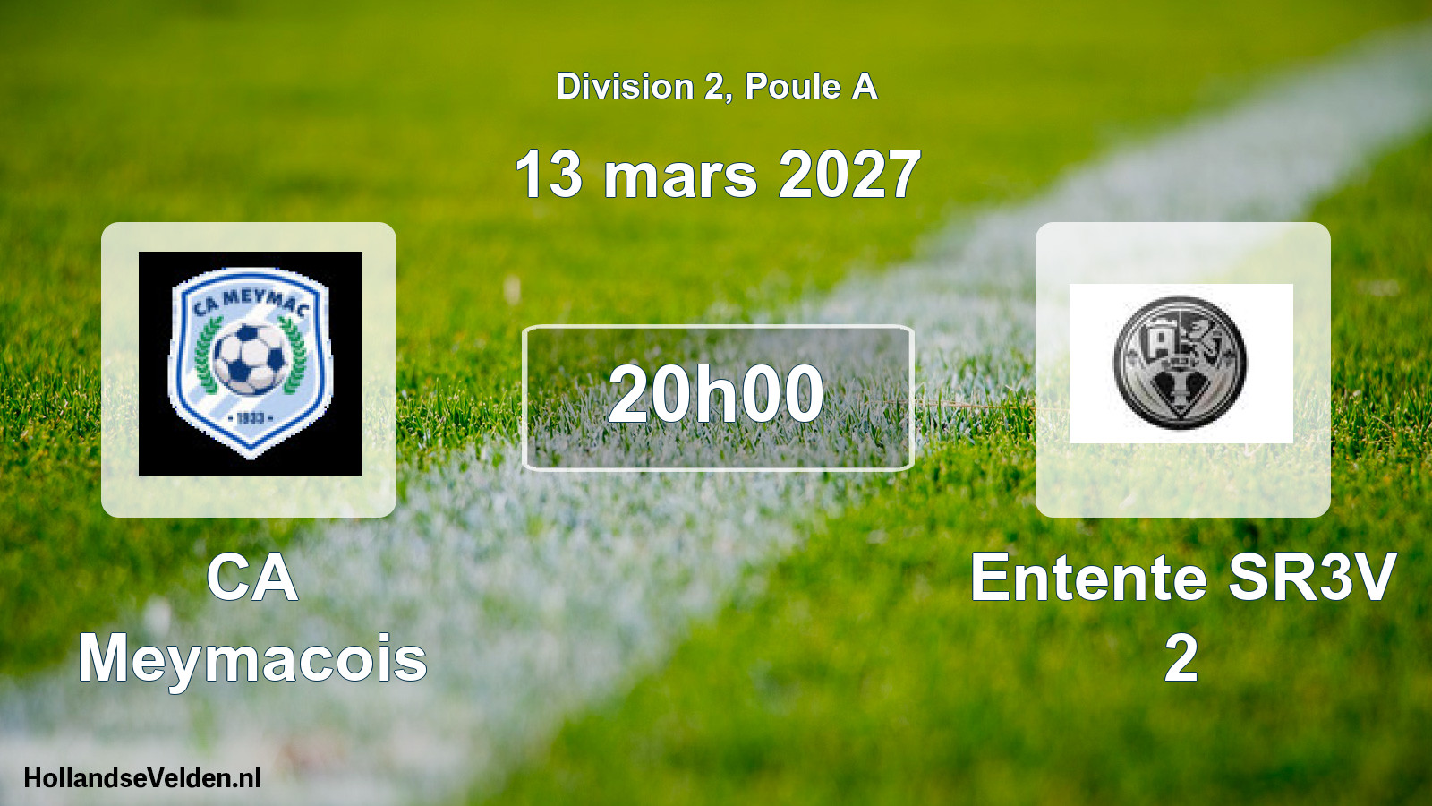 Scheduled Match: CA Meymacois - Entente SR3V 2 (13 March 2027)