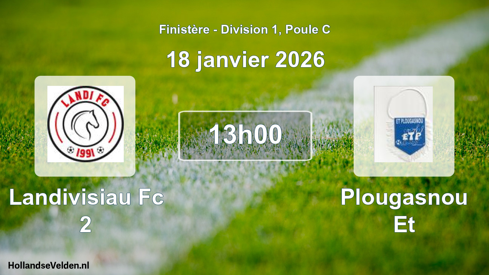 Scheduled Match: Landivisiau Fc 2 - Plougasnou Et (18 January 2026)
