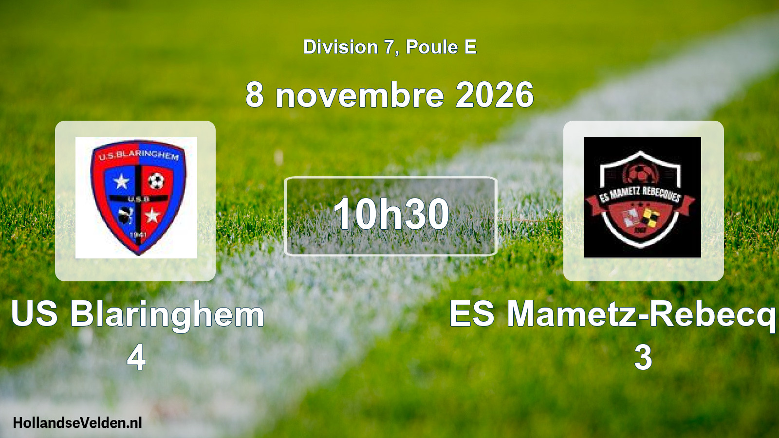 Match programmé: US Blaringhem 4 - ES Mametz-Rebecques 3 (8 novembre 2026)