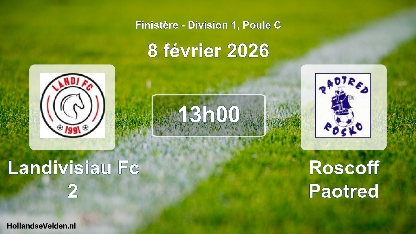 Geplande wedstrijd: Landivisiau Fc 2 - Roscoff Paotred (8 februari 2026)