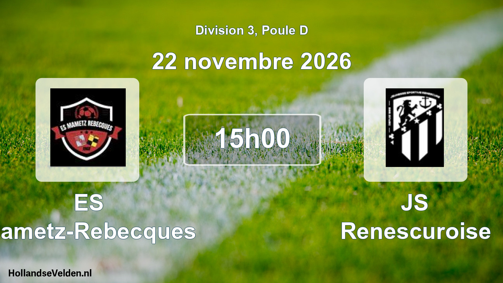 Match programmé: ES Mametz-Rebecques - JS Renescuroise (22 novembre 2026)