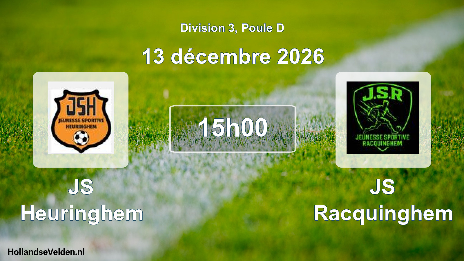 Scheduled Match: JS Heuringhem - JS Racquinghem (13 December 2026)