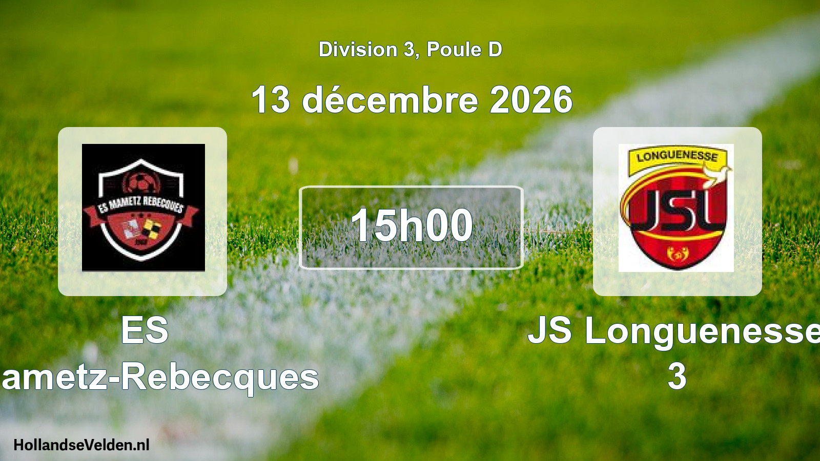 Scheduled Match: ES Mametz-Rebecques - JS Longuenesse 3 (13 December 2026)