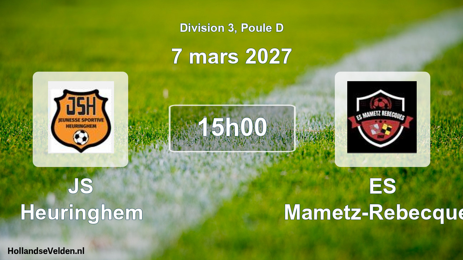 Scheduled Match: JS Heuringhem - ES Mametz-Rebecques (7 March 2027)