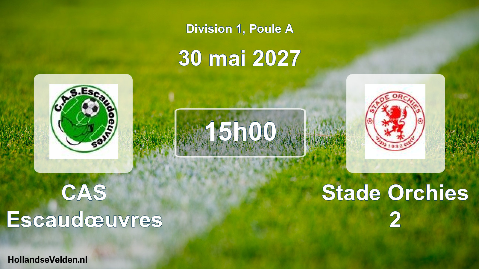 Scheduled Match: CAS Escaudœuvres - Stade Orchies 2 (30 May 2027)
