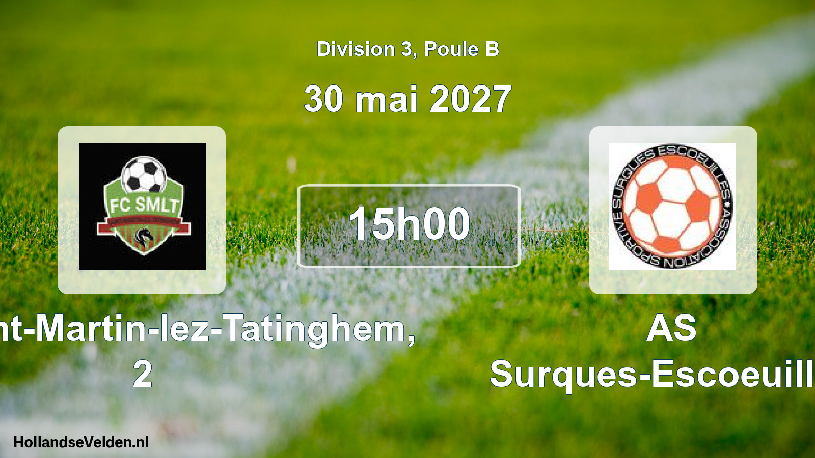Scheduled Match: FC Saint-Martin-lez-Tatinghem, 2 - AS Surques-Escoeuilles (30 May 2027)