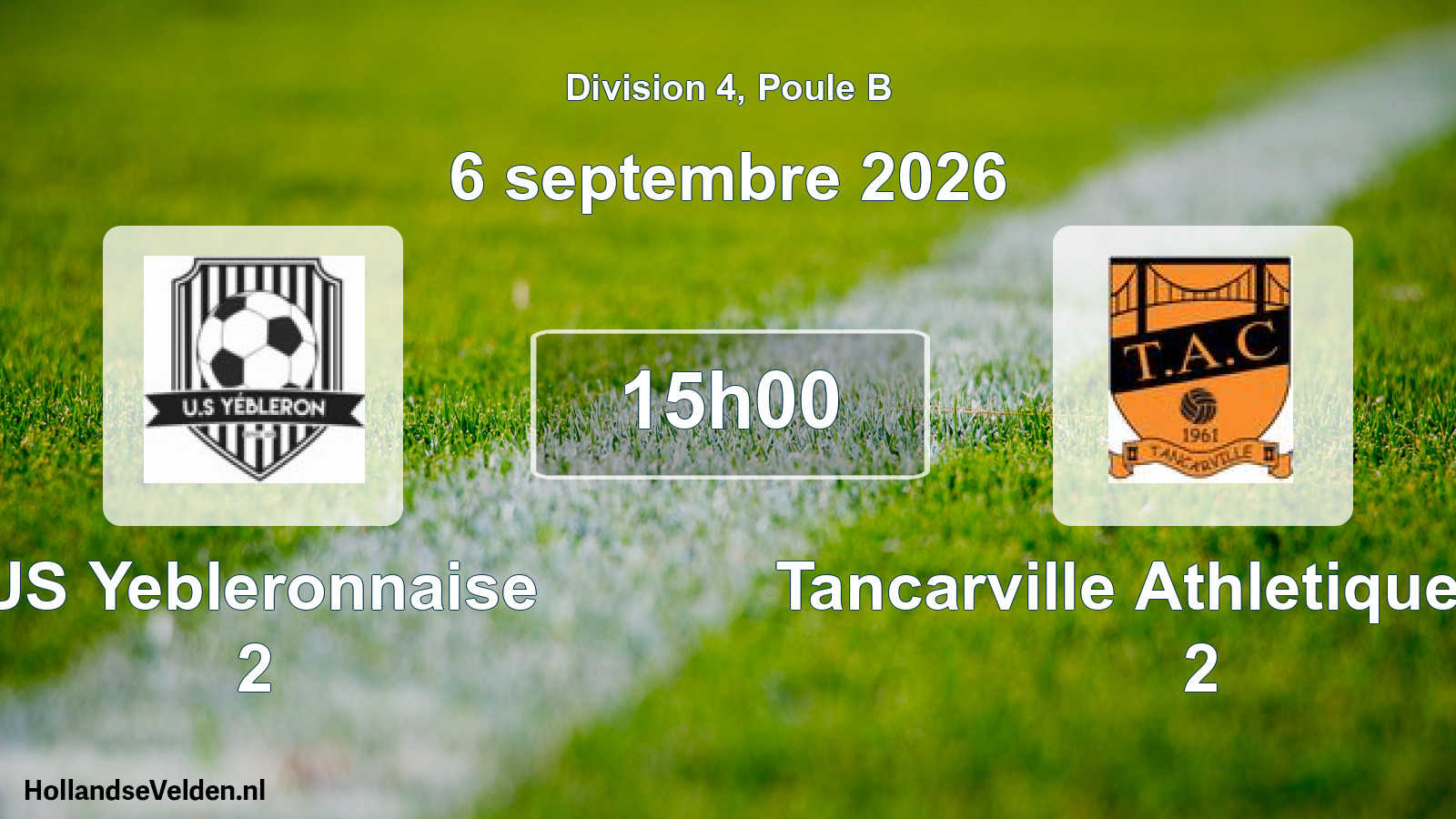 Scheduled Match: US Yebleronnaise 2 - Tancarville Athletique Club 2 (6 September 2026)