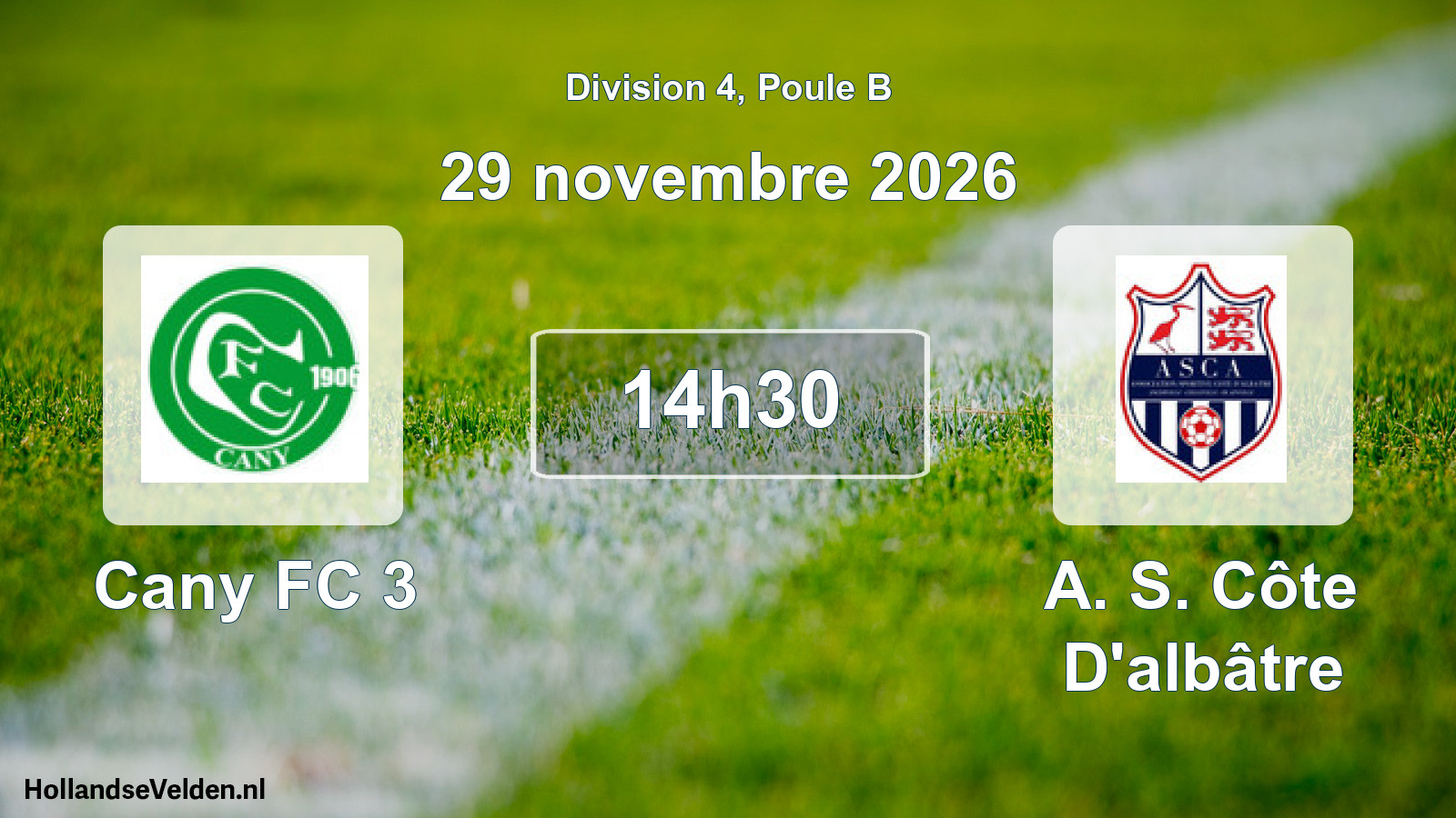 Scheduled Match: Cany FC 3 - A. S. Côte D'albâtre (29 November 2026)