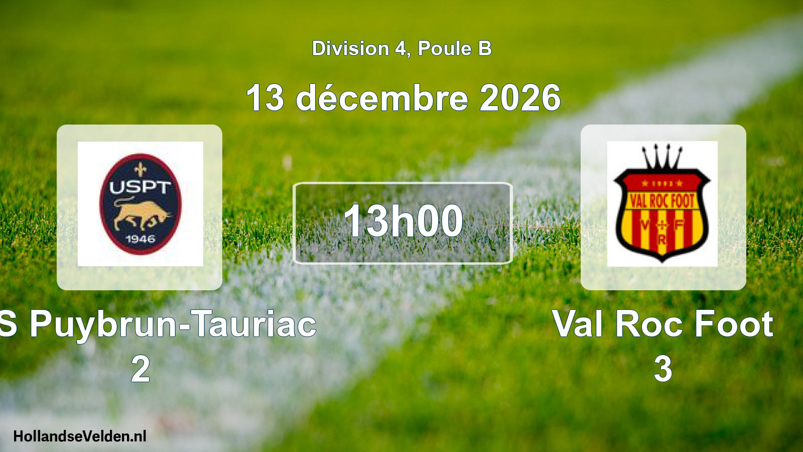 Match programmé: US Puybrun-Tauriac 2 - Val Roc Foot 3 (13 décembre 2026)