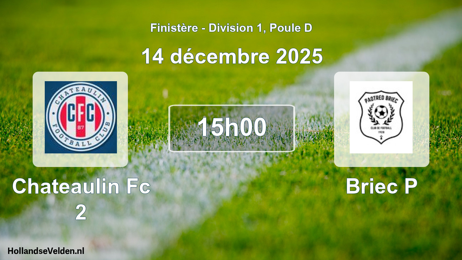 Geplande wedstrijd: Chateaulin Fc 2 - Briec P (14 décembre 2025)