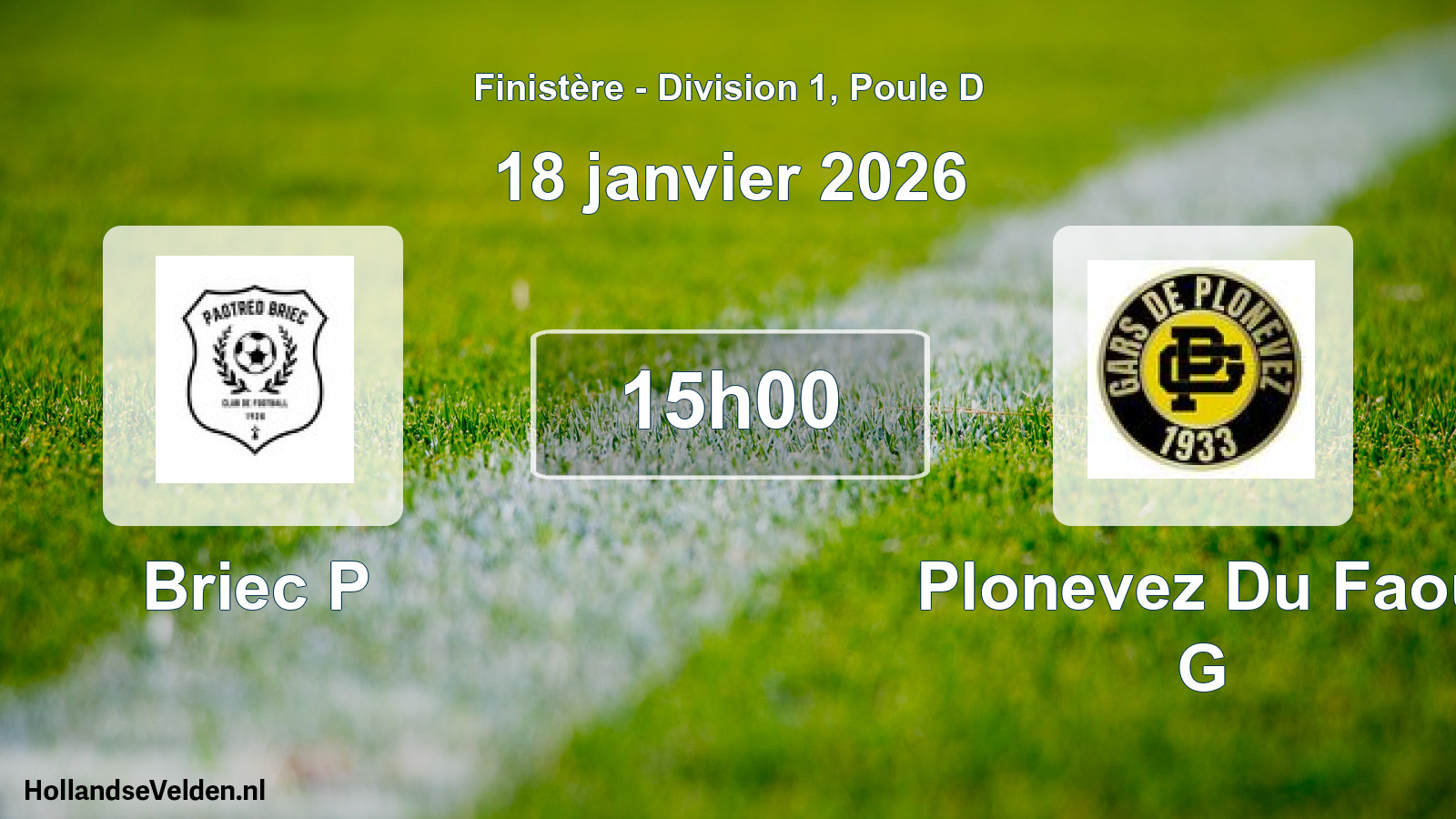 Geplande wedstrijd: Briec P - Plonevez Du Faou G (18 janvier 2026)