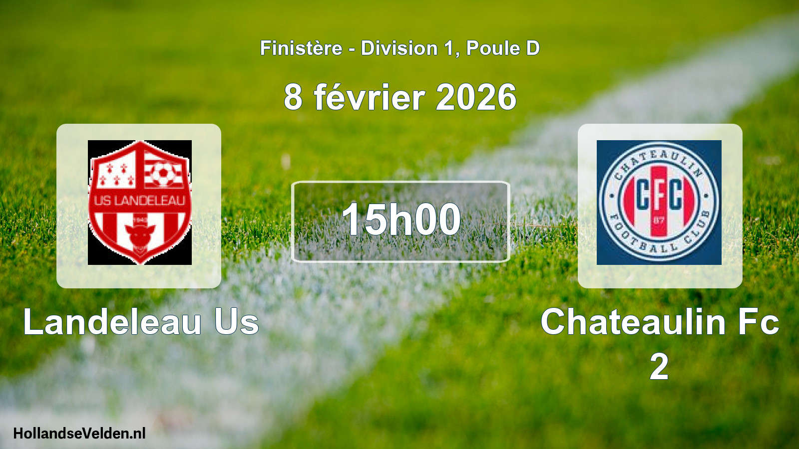 Geplande wedstrijd: Landeleau Us - Chateaulin Fc 2 (8 février 2026)
