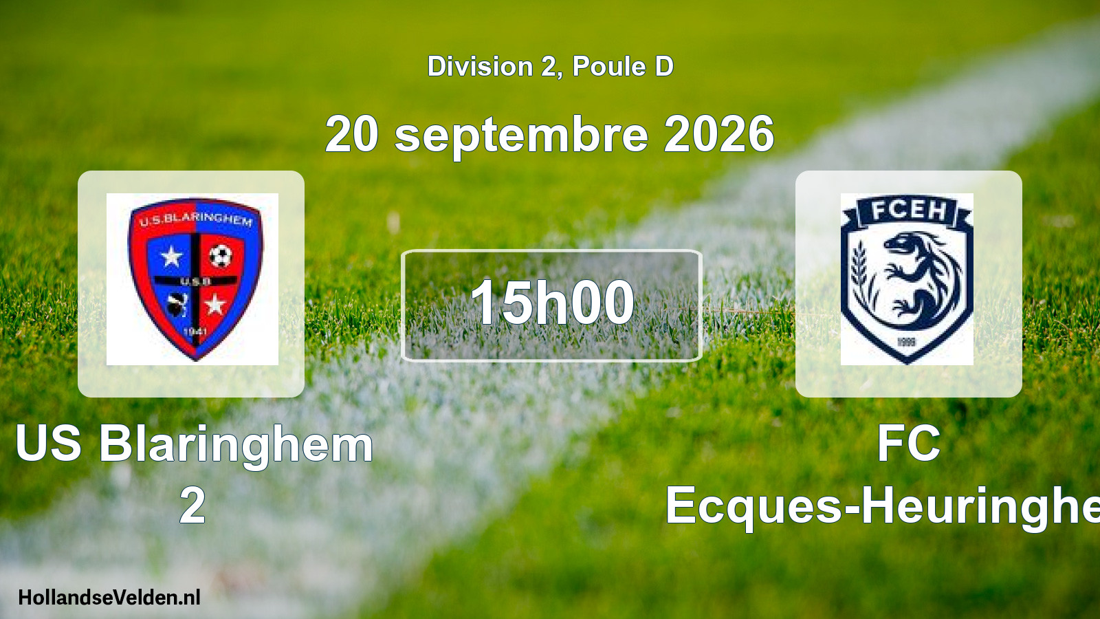 Scheduled Match: US Blaringhem 2 - FC Ecques-Heuringhem (20 September 2026)