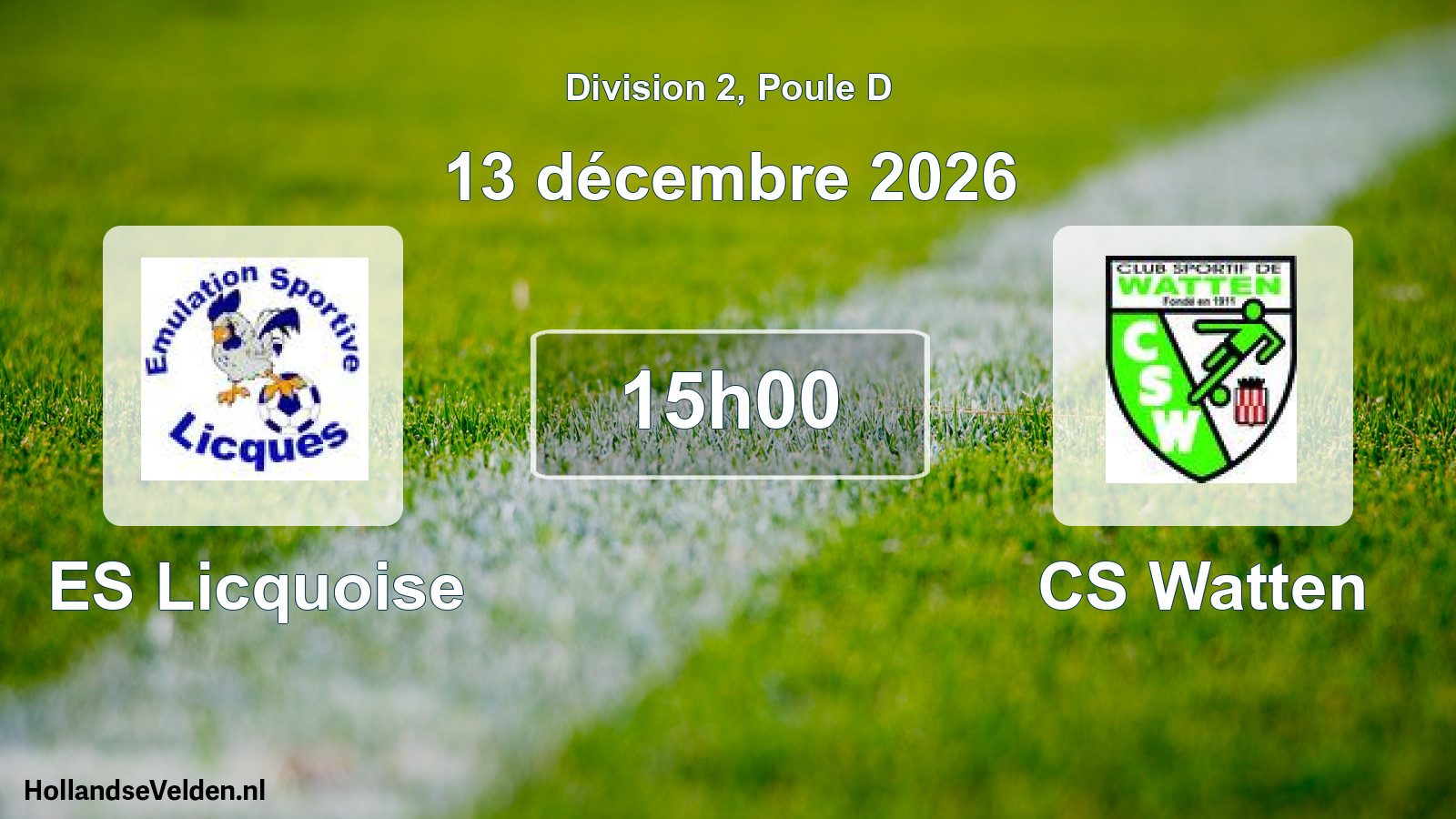 Scheduled Match: ES Licquoise - CS Watten (13 December 2026)