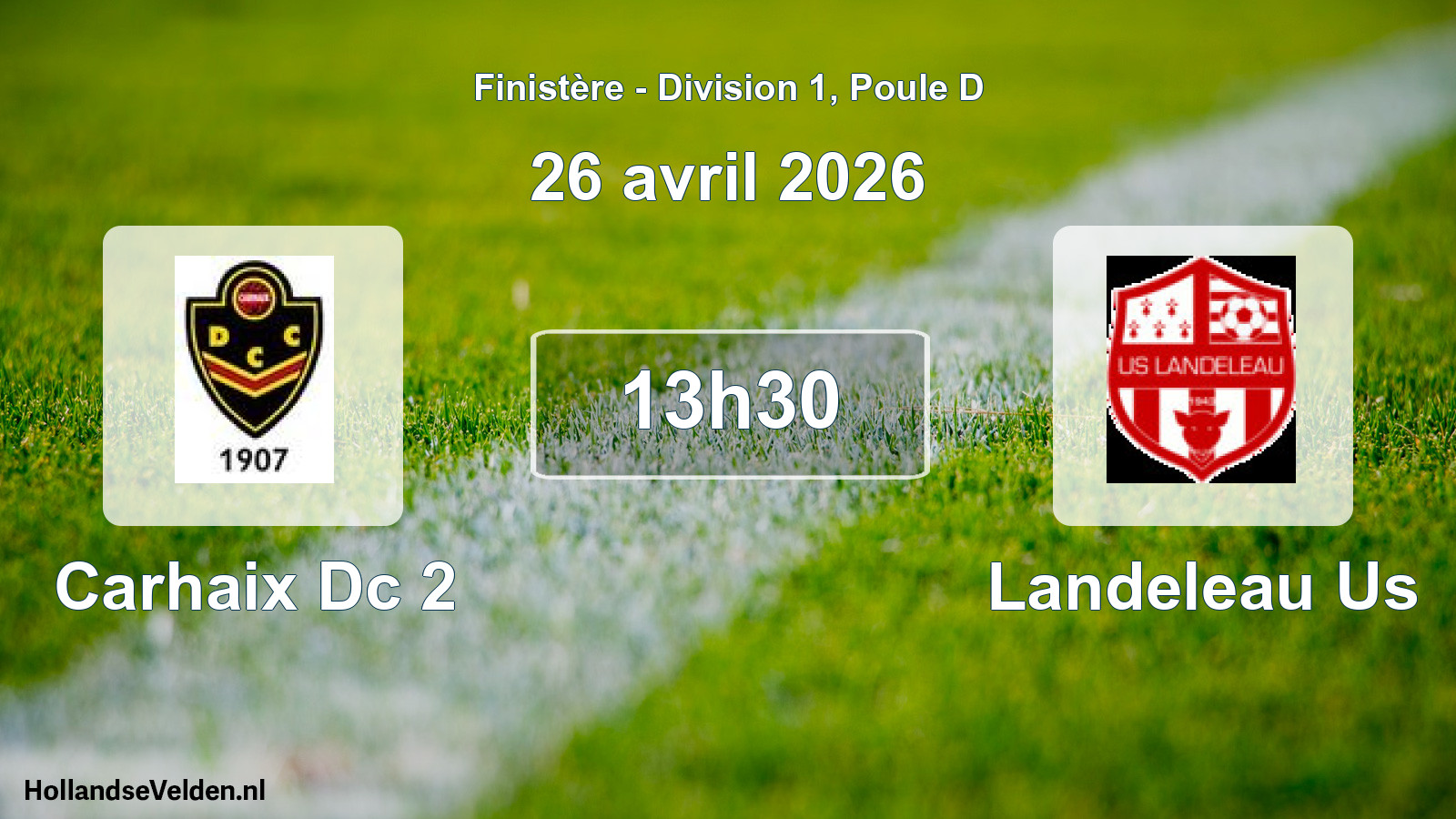 Geplande wedstrijd: Carhaix Dc 2 - Landeleau Us (26 avril 2026)
