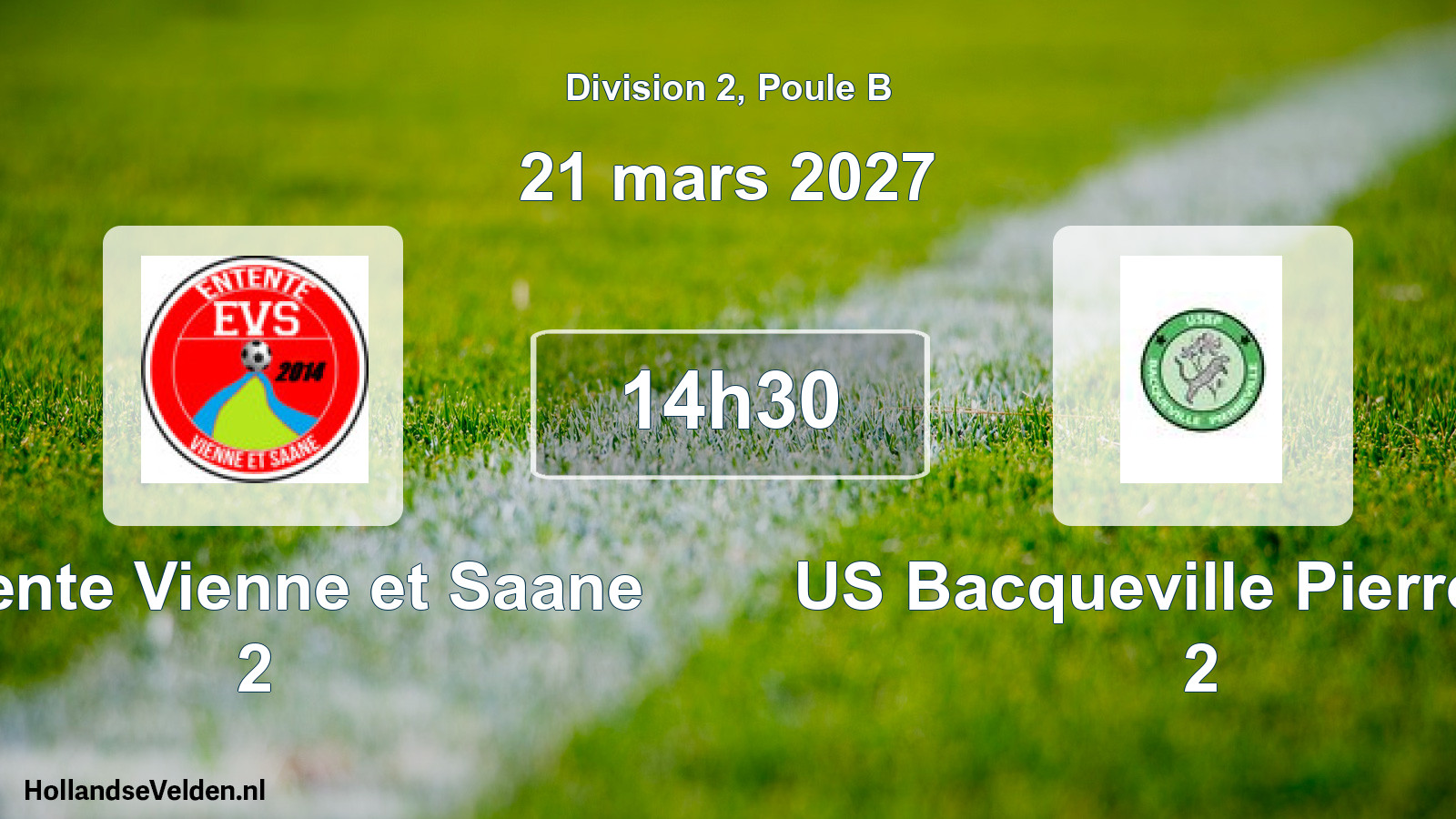 Geplande wedstrijd: Entente Vienne et Saane 2 - US Bacqueville Pierreville 2 (21 maart 2027)