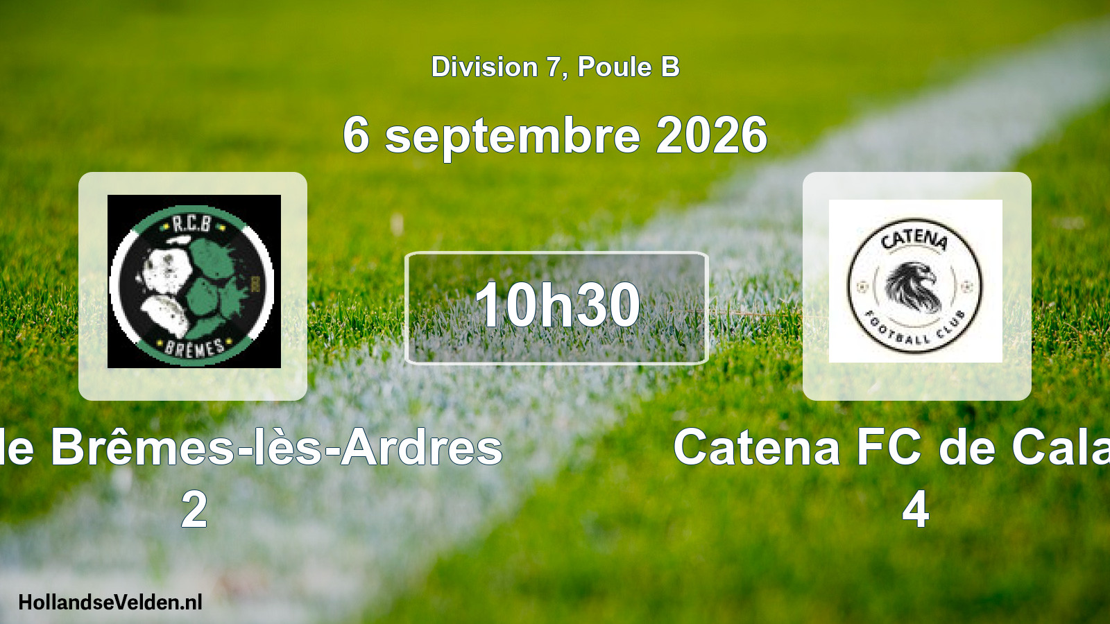Scheduled Match: RC de Brêmes-lès-Ardres 2 - Catena FC de Calais 4 (6 September 2026)