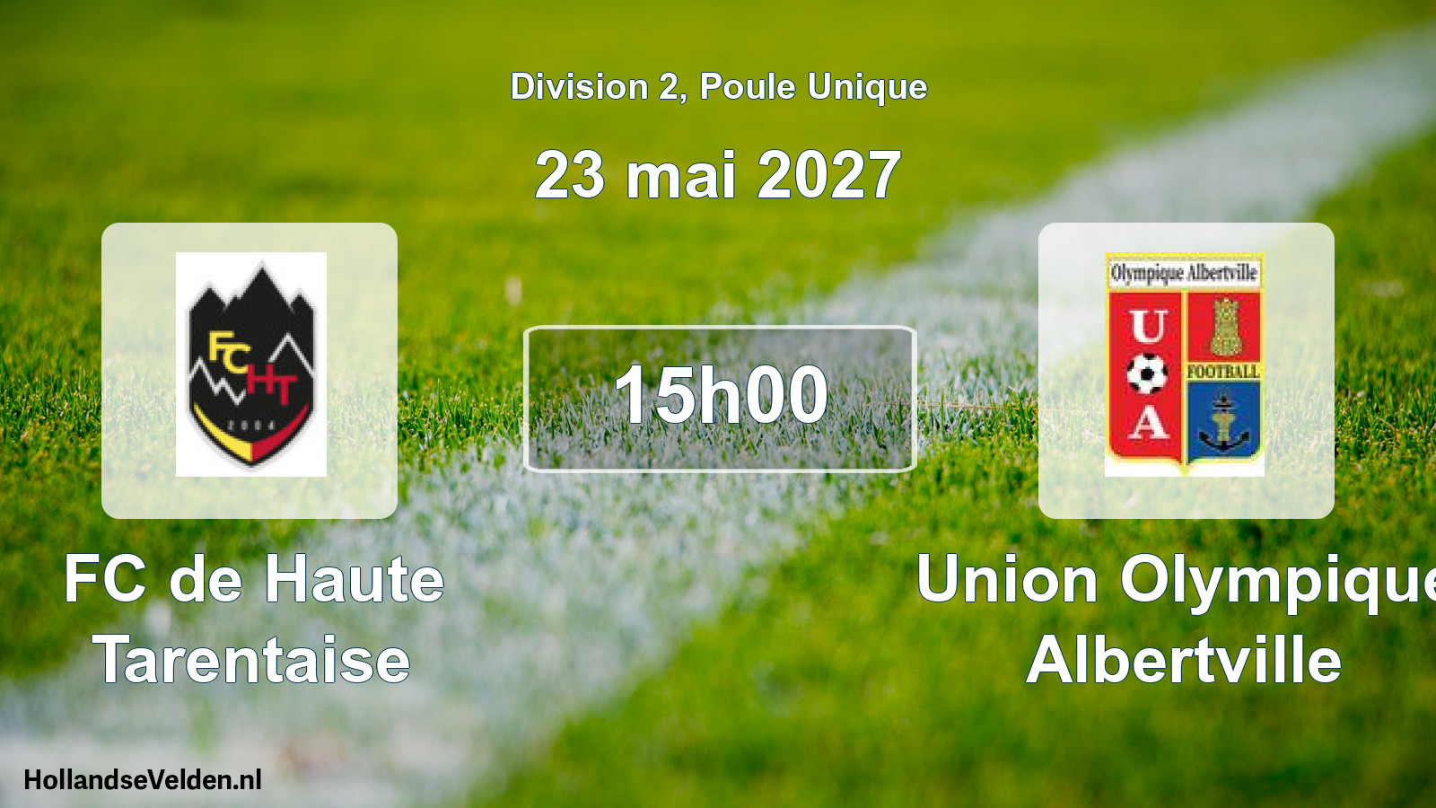 Match programmé: FC de Haute Tarentaise - Union Olympique Albertville (23 mai 2027)