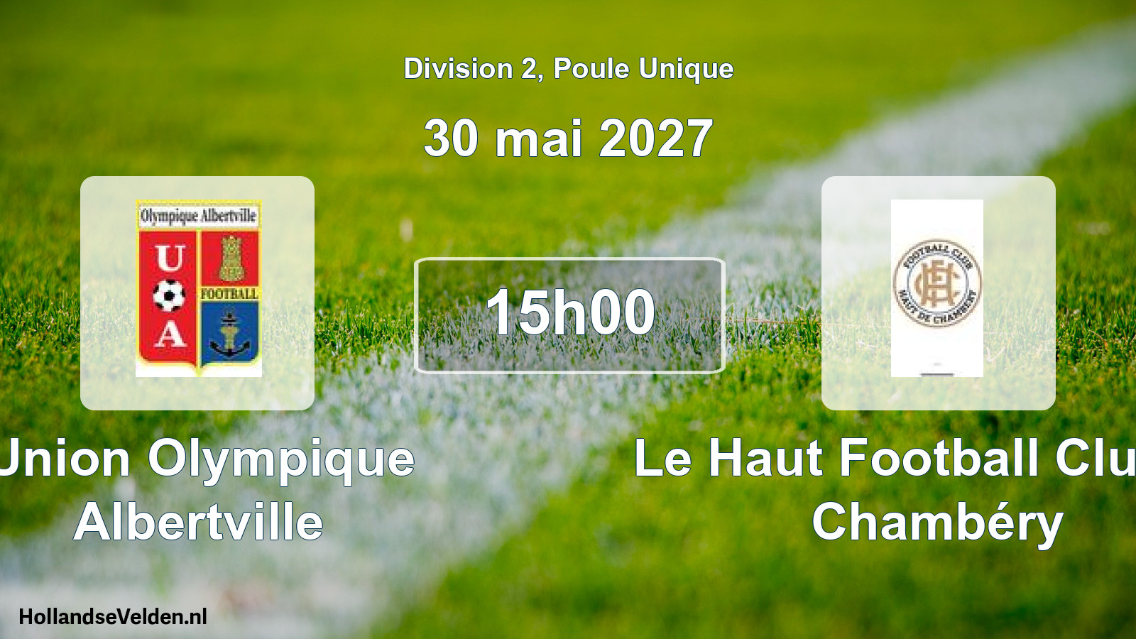 Match programmé: Union Olympique Albertville - Le Haut Football Club de Chambéry (30 mai 2027)