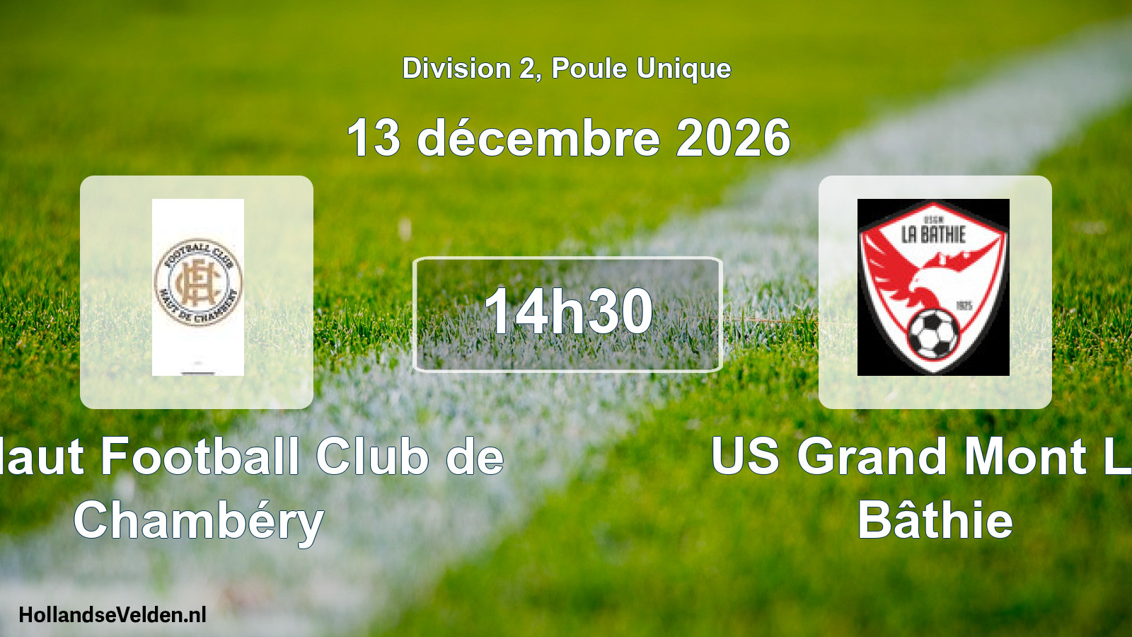 Match programmé: Le Haut Football Club de Chambéry - US Grand Mont La Bâthie (13 décembre 2026)