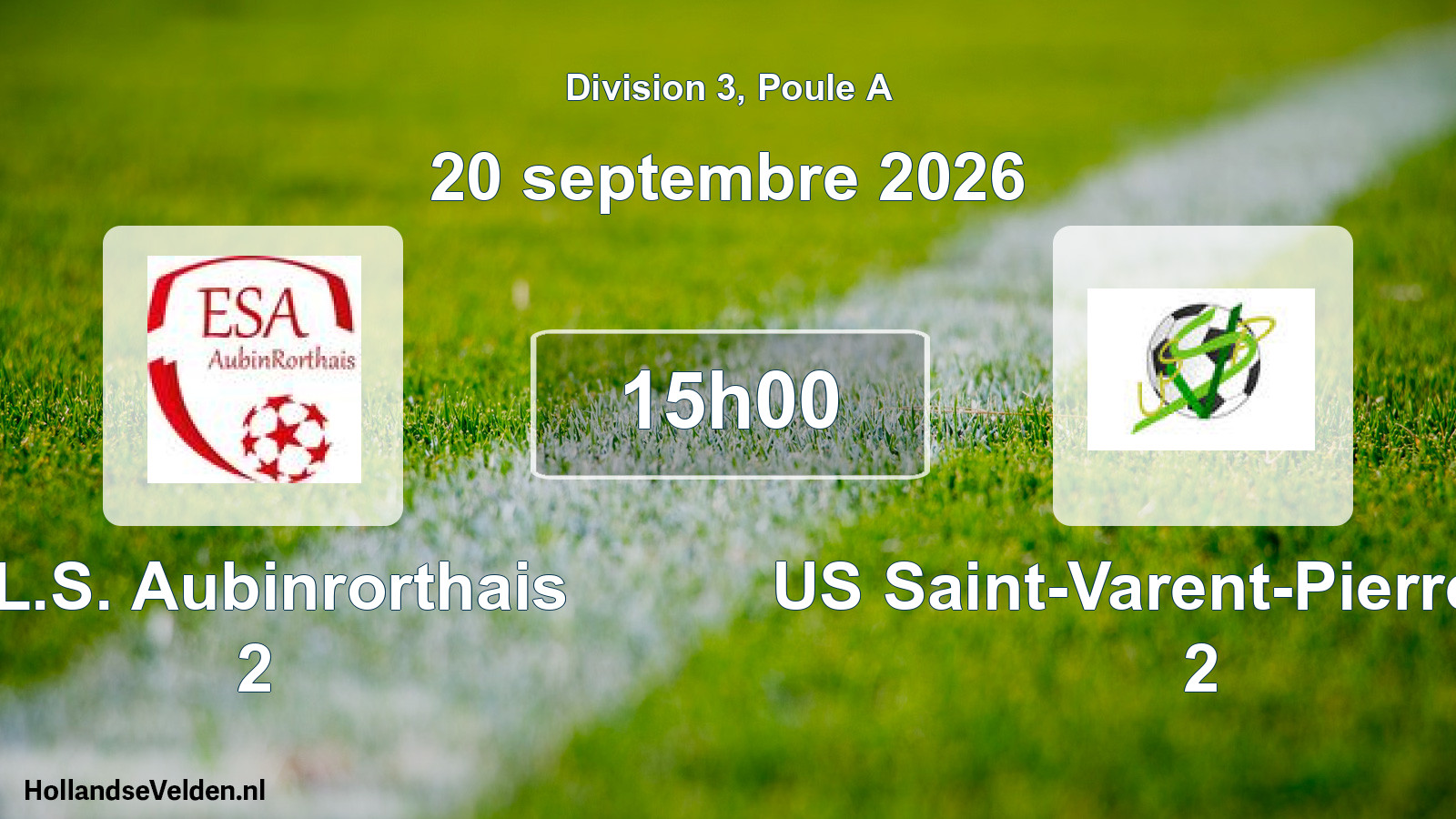 Scheduled Match: EL.S. Aubinrorthais 2 - US Saint-Varent-Pierregeay 2 (20 September 2026)