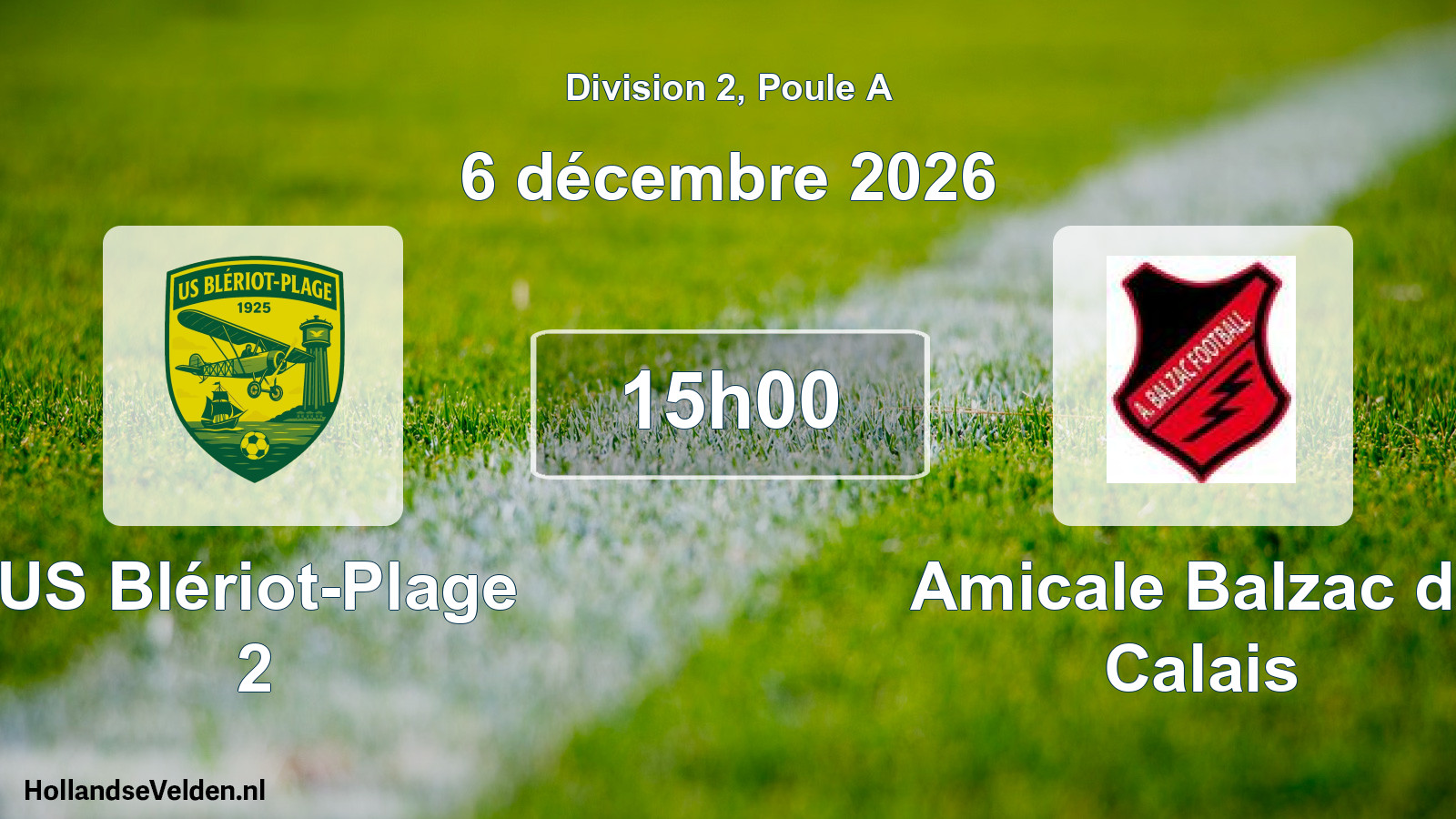 Scheduled Match: US Blériot-Plage 2 - Amicale Balzac de Calais (6 December 2026)