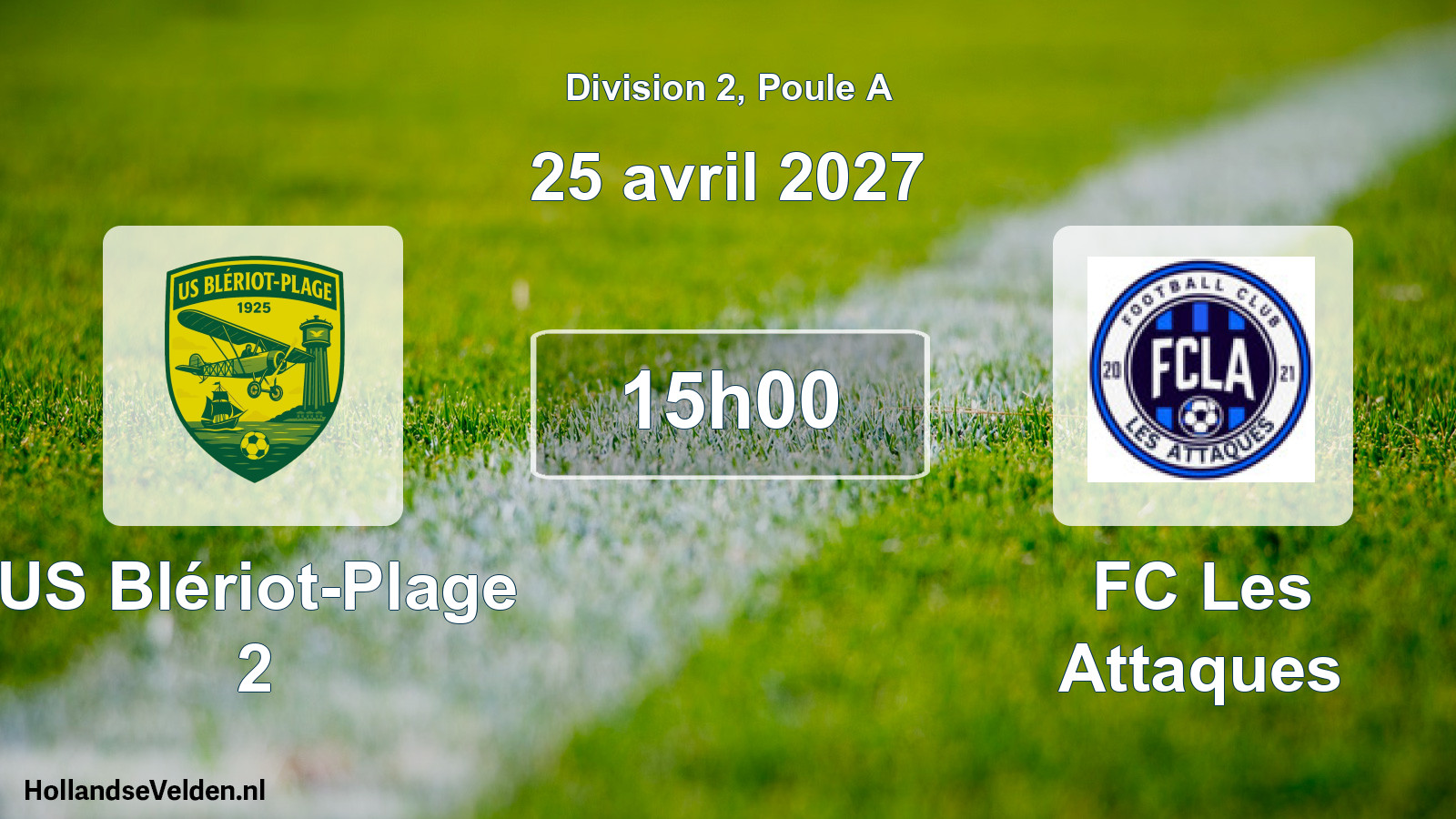 Match programmé: US Blériot-Plage 2 - FC Les Attaques (25 avril 2027)