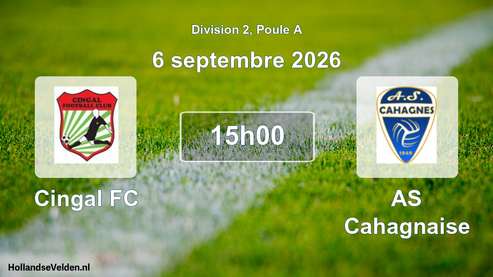 Geplande wedstrijd: Cingal FC - AS Cahagnaise (6 september 2026)