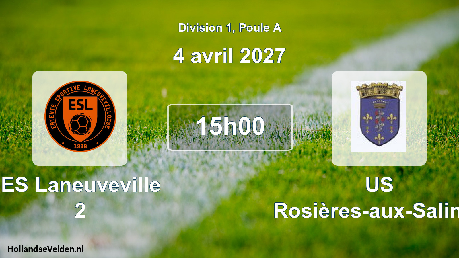 Scheduled Match: ES Laneuveville 2 - US Rosières-aux-Salines (4 April 2027)