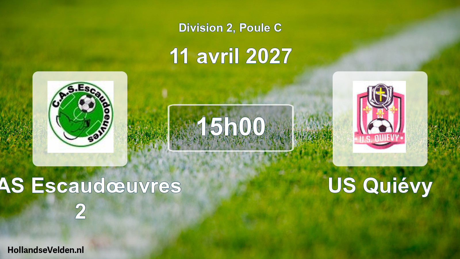 Scheduled Match: CAS Escaudœuvres 2 - US Quiévy (11 April 2027)