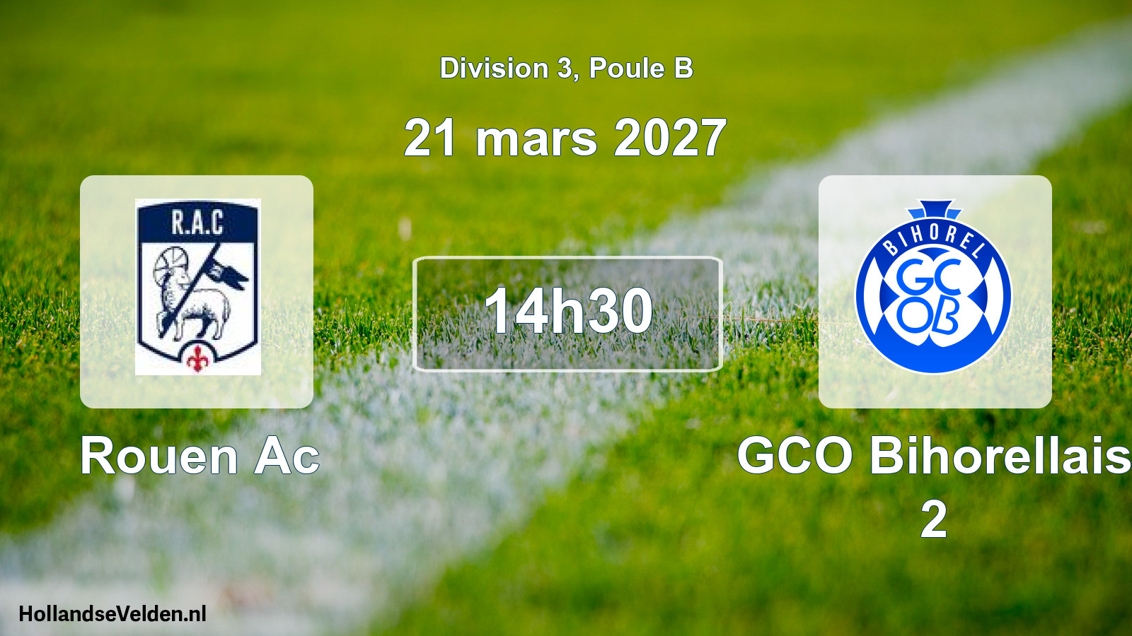 Scheduled Match: Rouen Ac - GCO Bihorellais 2 (21 March 2027)