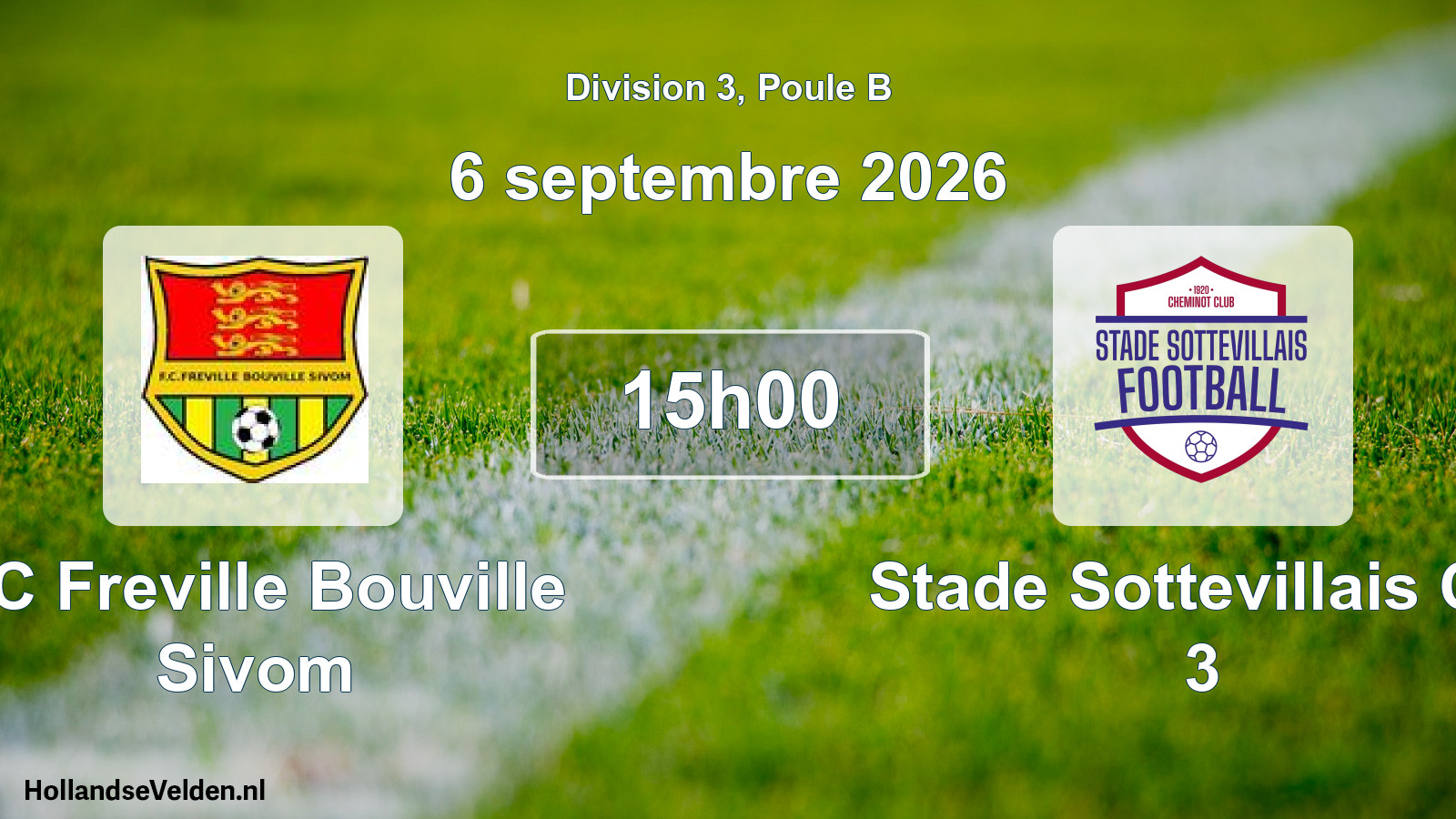 Scheduled Match: FC Freville Bouville Sivom - Stade Sottevillais CC 3 (6 September 2026)