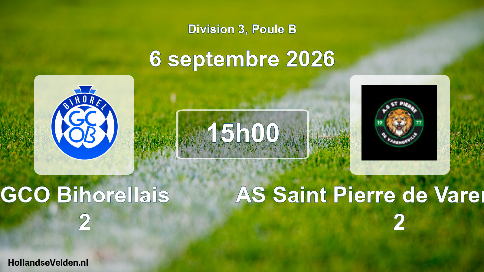 Scheduled Match: GCO Bihorellais 2 - AS Saint Pierre de Varengeville 2 (6 September 2026)