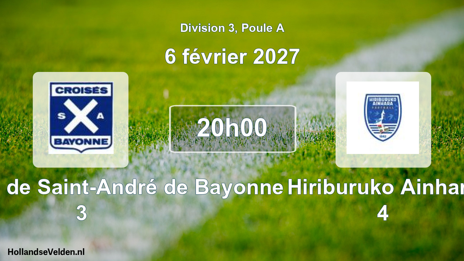 Geplande wedstrijd: Les Croisés de Saint-André de Bayonne 3 - Hiriburuko Ainhara 4 (6 februari 2027)