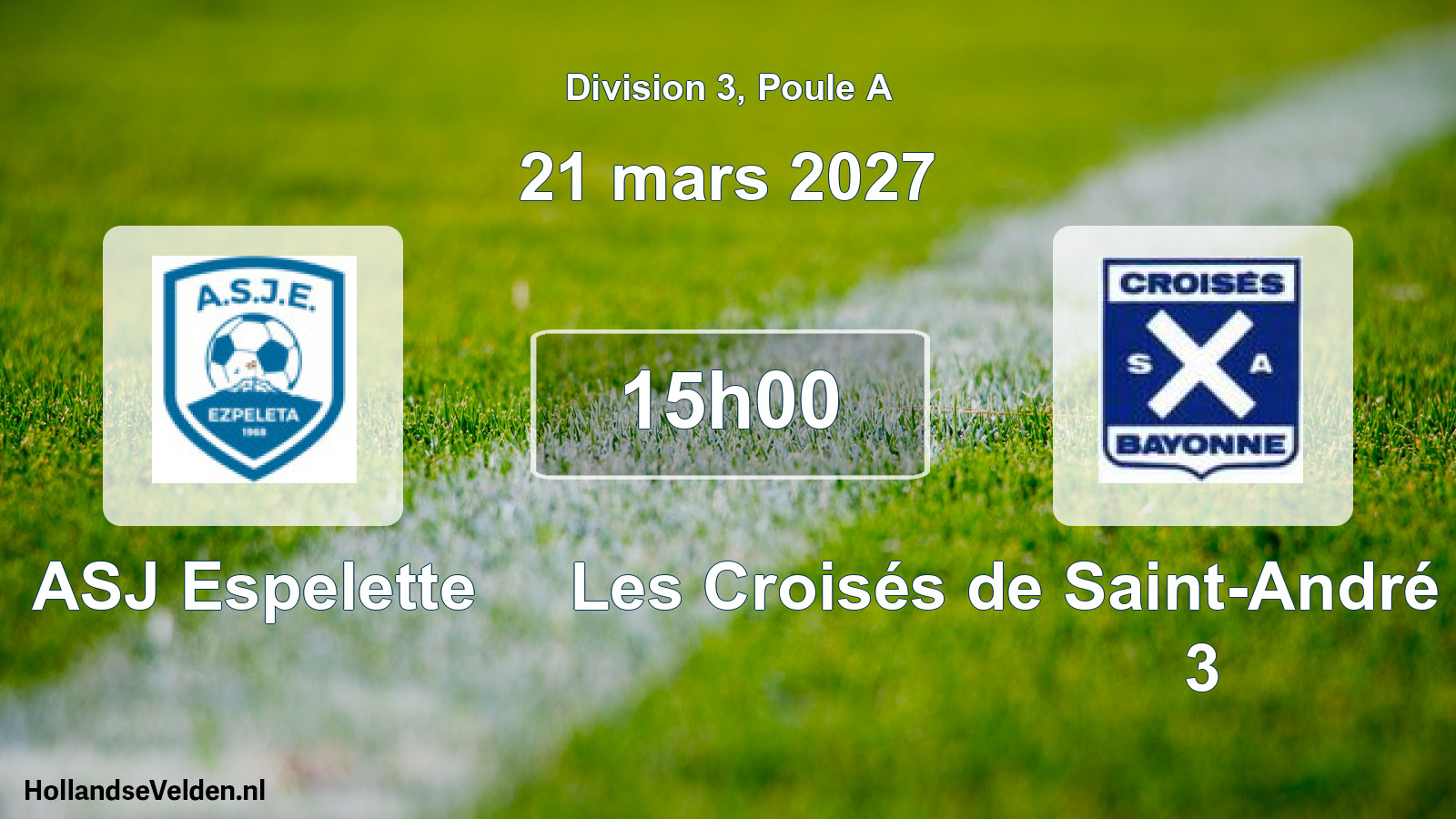 Geplande wedstrijd: ASJ Espelette - Les Croisés de Saint-André de Bayonne 3 (21 maart 2027)