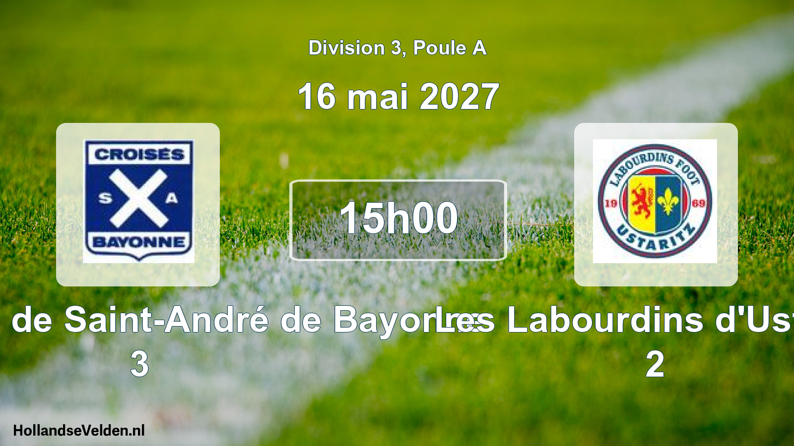 Scheduled Match: Les Croisés de Saint-André de Bayonne 3 - Les Labourdins d'Ustaritz 2 (16 May 2027)