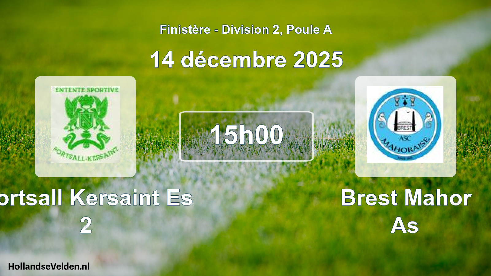 Geplande wedstrijd: Portsall Kersaint Es 2 - Brest Mahor As (14 décembre 2025)