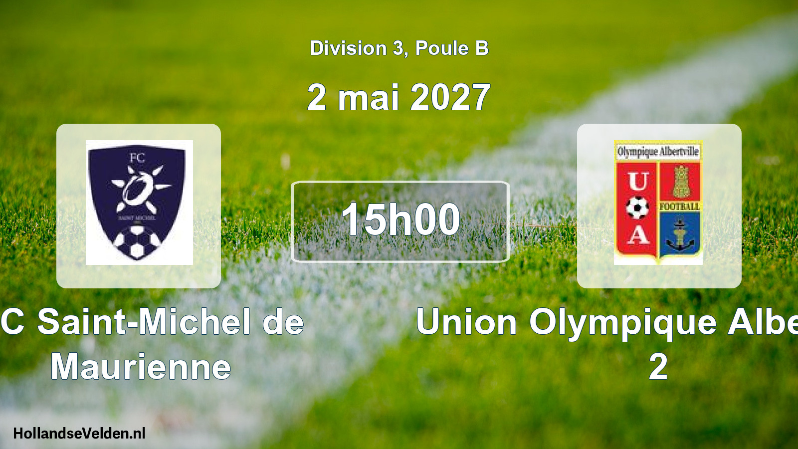 Scheduled Match: FC Saint-Michel de Maurienne - Union Olympique Albertville 2 (2 May 2027)