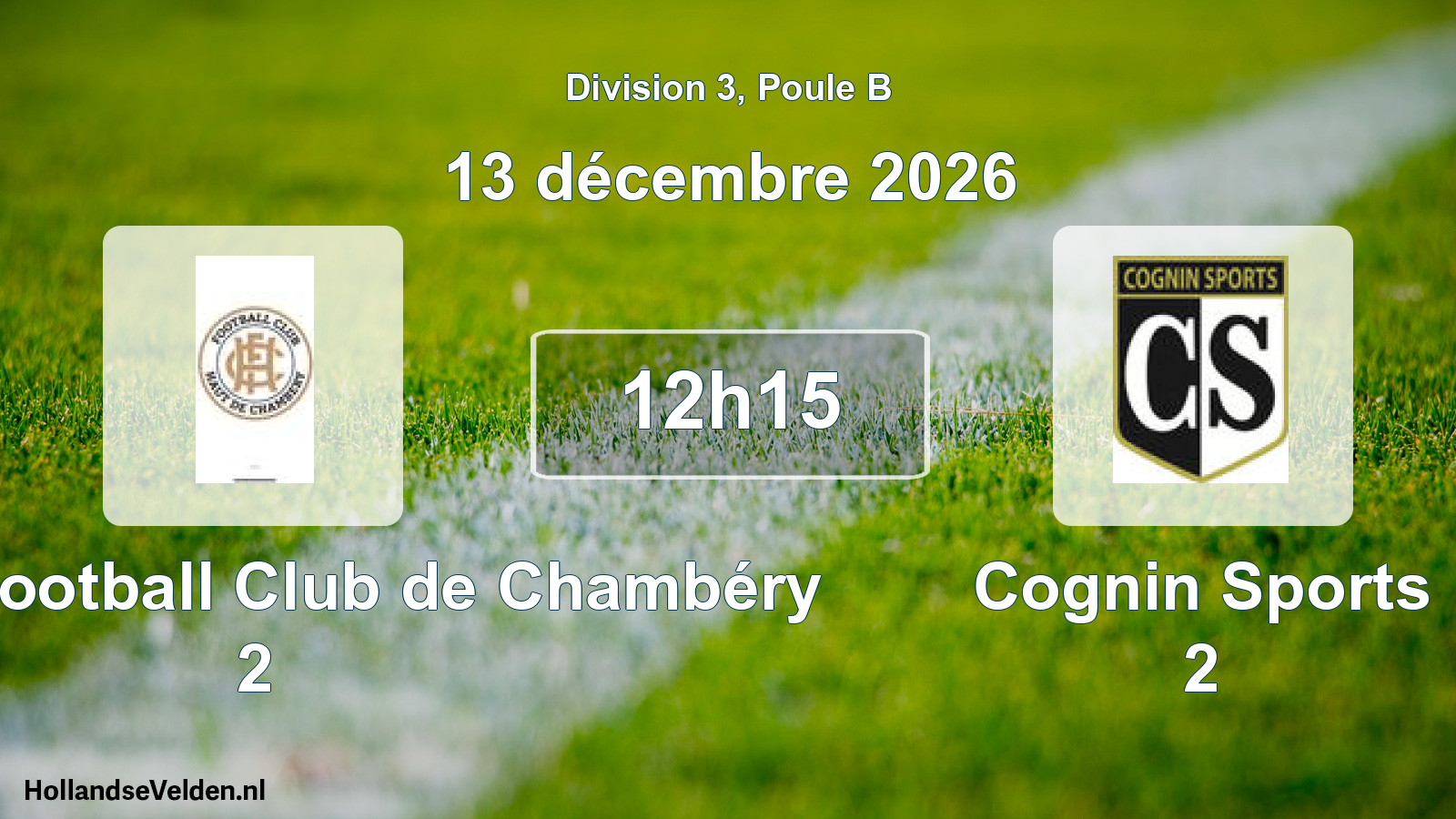 Scheduled Match: Le Haut Football Club de Chambéry 2 - Cognin Sports 2 (13 December 2026)
