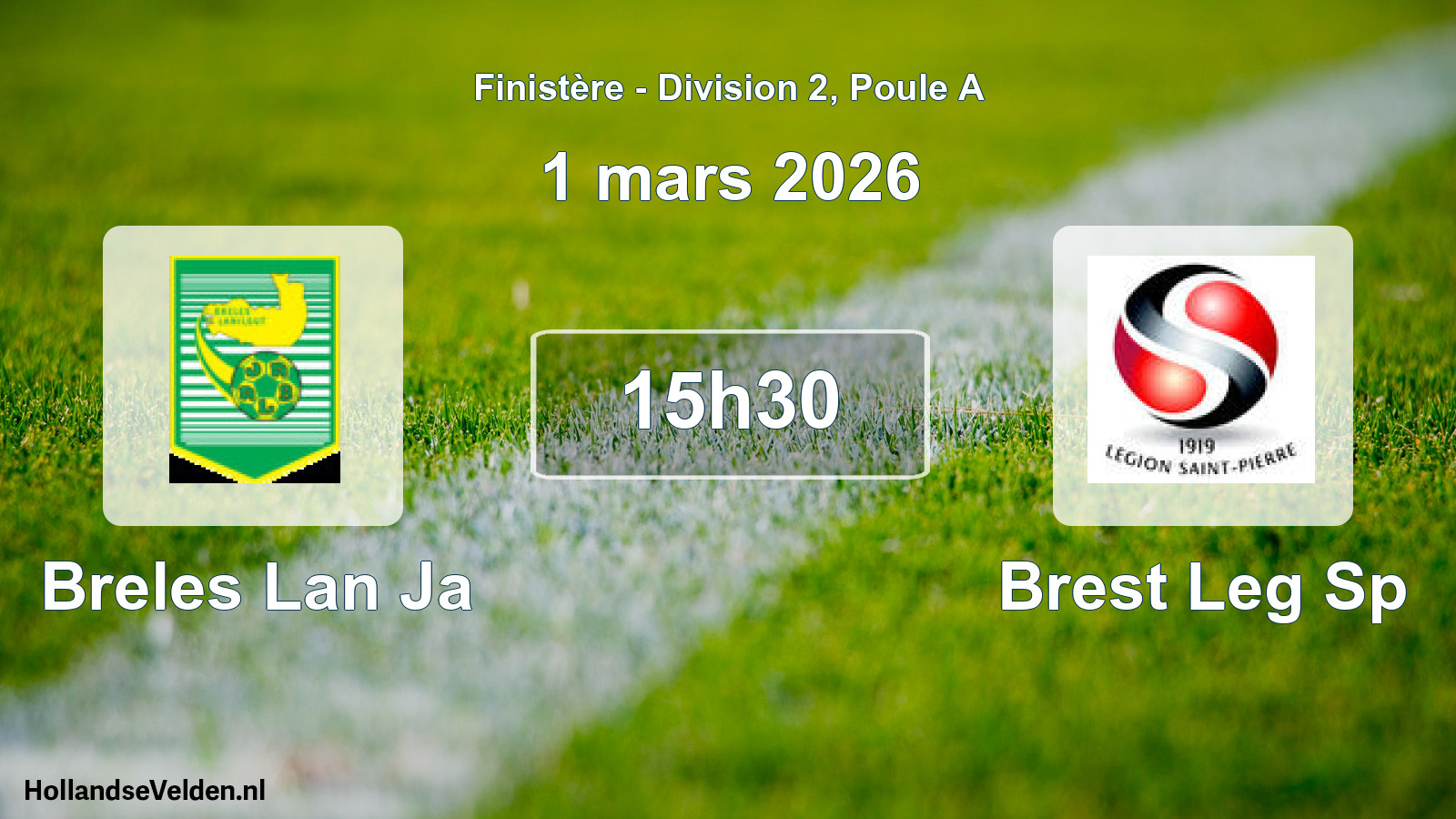 Geplande wedstrijd: Breles Lan Ja - Brest Leg Sp (1 maart 2026)