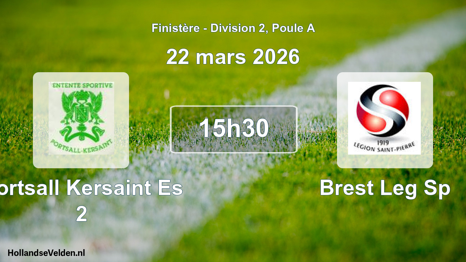 Geplande wedstrijd: Portsall Kersaint Es 2 - Brest Leg Sp (22 mars 2026)
