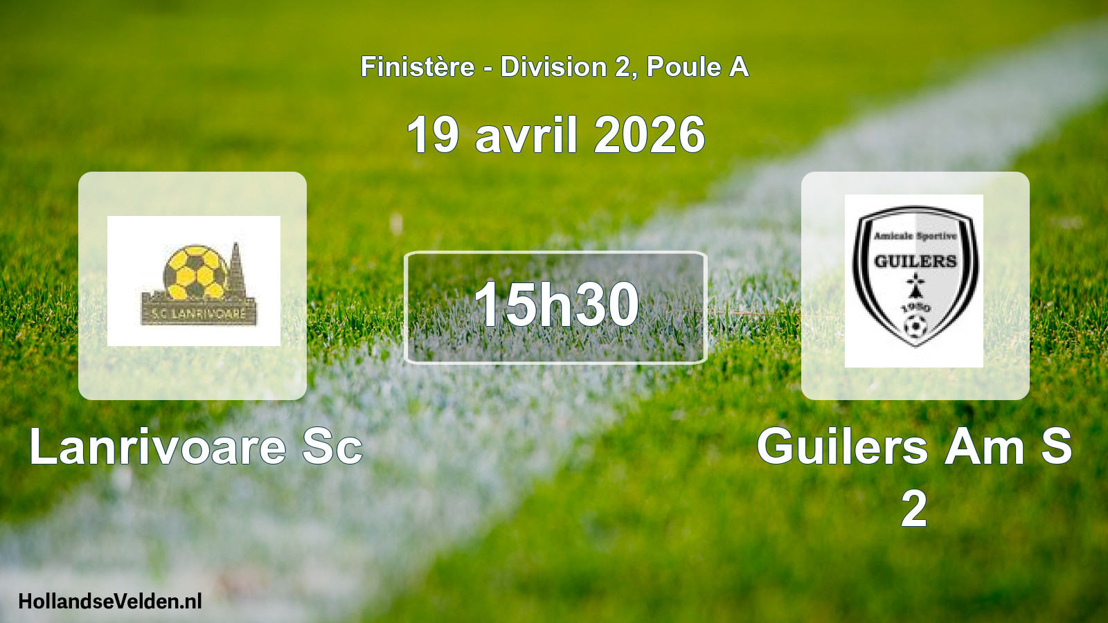 Geplande wedstrijd: Lanrivoare Sc - Guilers Am S 2 (19 avril 2026)