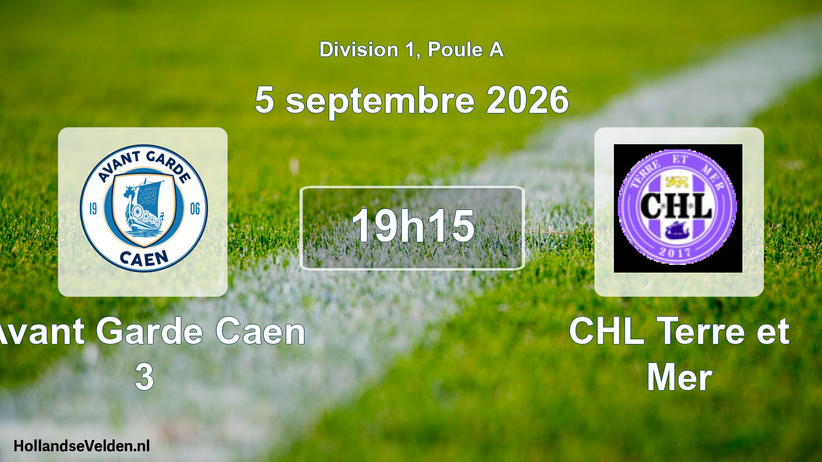 Scheduled Match: Avant Garde Caen 3 - CHL Terre et Mer (5 September 2026)