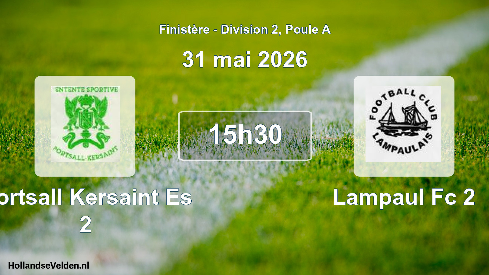 Geplande wedstrijd: Portsall Kersaint Es 2 - Lampaul Fc 2 (31 mai 2026)