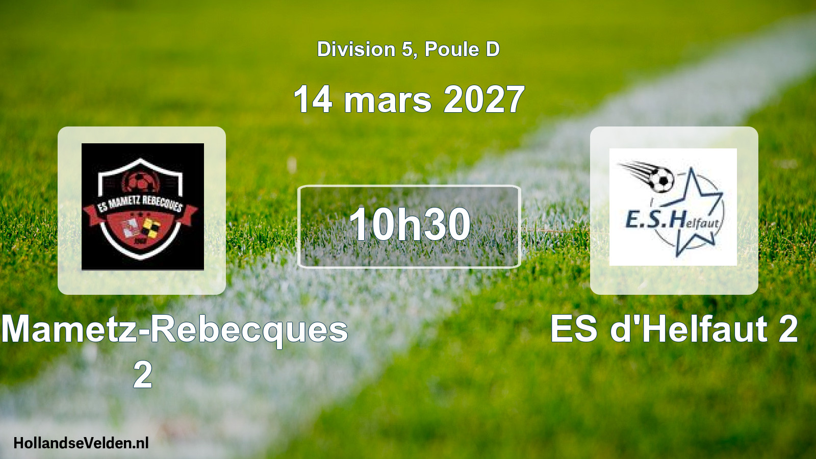 Match programmé: ES Mametz-Rebecques 2 - ES d'Helfaut 2 (14 mars 2027)