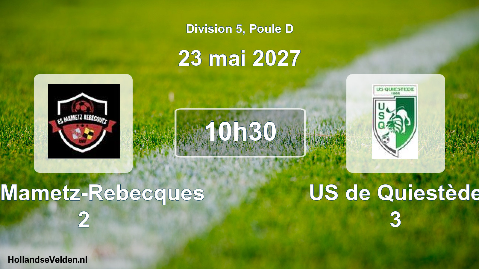 Match programmé: ES Mametz-Rebecques 2 - US de Quiestède 3 (23 mai 2027)