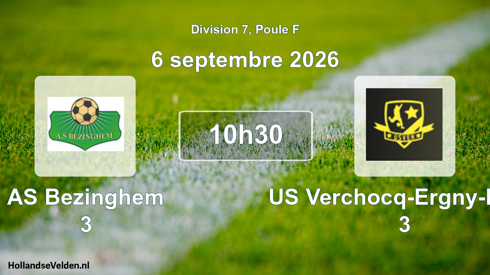 Scheduled Match: AS Bezinghem 3 - US Verchocq-Ergny-Herly 3 (6 September 2026)